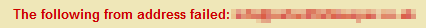 Message - The following from address failed
