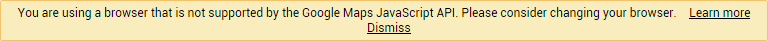 You are using a browser that is not supported by the Google Maps JavaScript API.